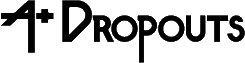 Click here for the official A+ Dropouts website