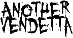Click here for the official Another Vendetta website