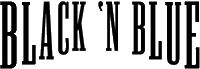 Click here for the official Black 'N Blue website
