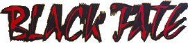 Click here for the official Black Fate website