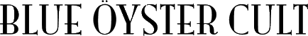 Click here for the official Blue Oyster Cult website