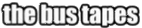 Click here for the official The Bus Tapes website