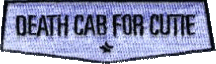 Click here for the official Death Cab For Cutie website
