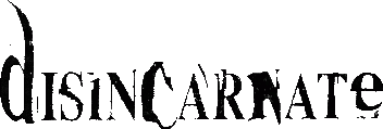Click here for the official Disincarnate (James Murphy) website