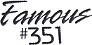 Click here for the official Famous #351 Strings website