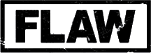 Click here for the official Flaw website
