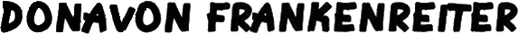 Click here for the official Donovon Frankenreiter website