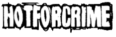 Click here for the official Hot For Crime website