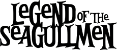 Click here for the official Legend of the Seagullmen website