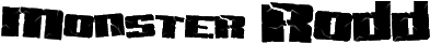 Click here for the official Monster Rodd website
