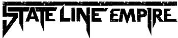Click here for the official State Line Empire website