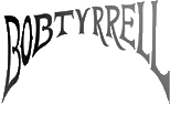 Click here for the official Bob Tyrrell website
