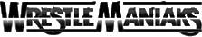 Click here for the official WrestleManiaks website